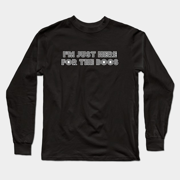 I'm Just Here for the Boos shirt,Halloween Sweatshirt,Funny Halloween ,boo shirt,ghost Long Sleeve T-Shirt by Firts King